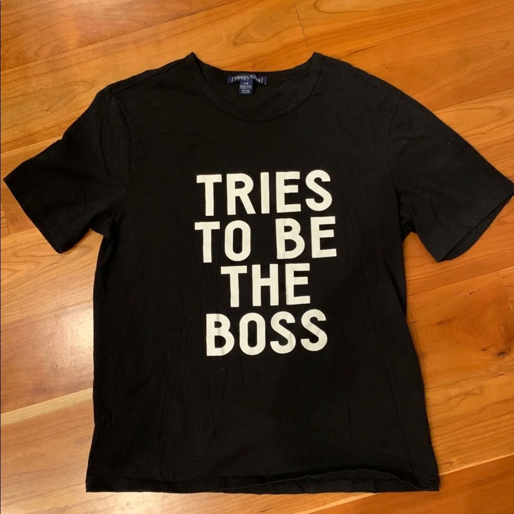Tries To Be The Boss T-Shirt